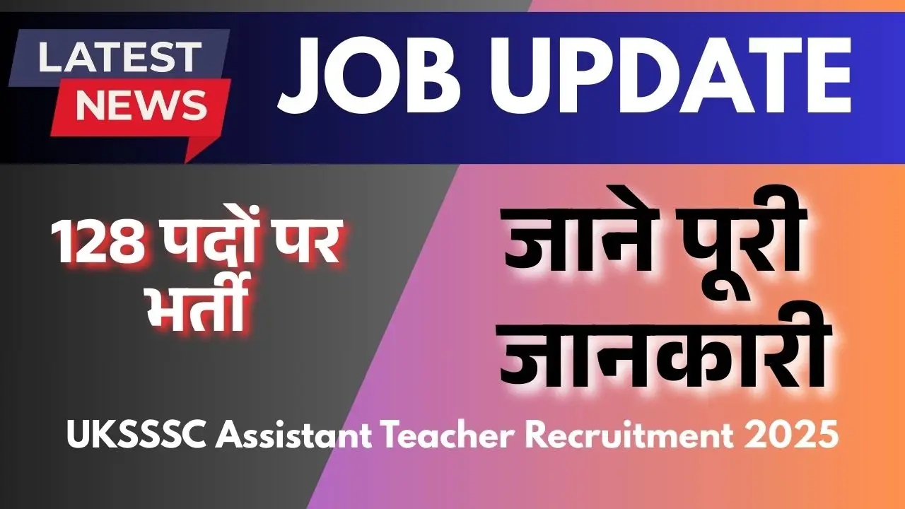 UKSSSC Assistant Teacher Recruitment 2025